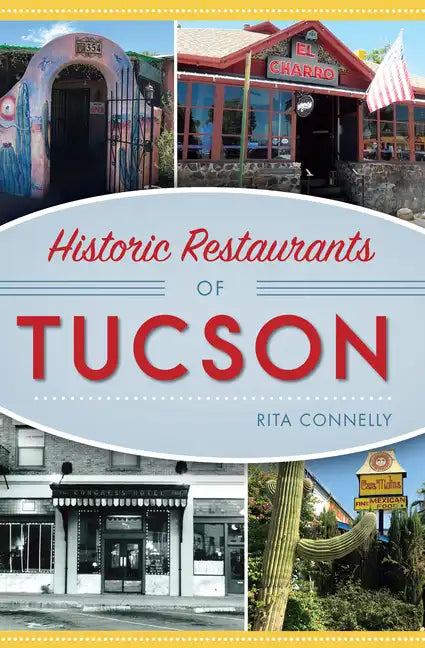 Historic Restaurants of Tucson - Paperback