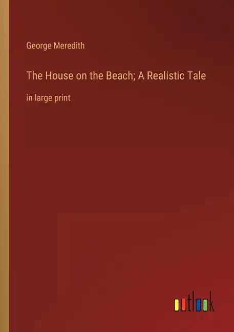The House on the Beach; A Realistic Tale: in large print - Paperback