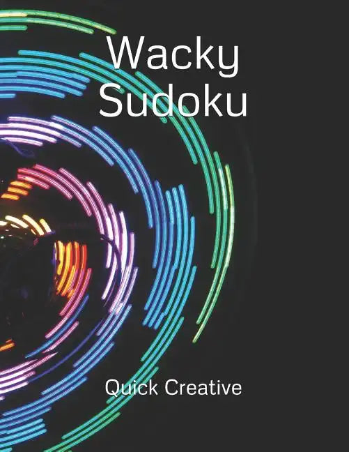 Wacky Sudoku: Fun Edition featuring 300 Sudoku Puzzles and Answers - Paperback
