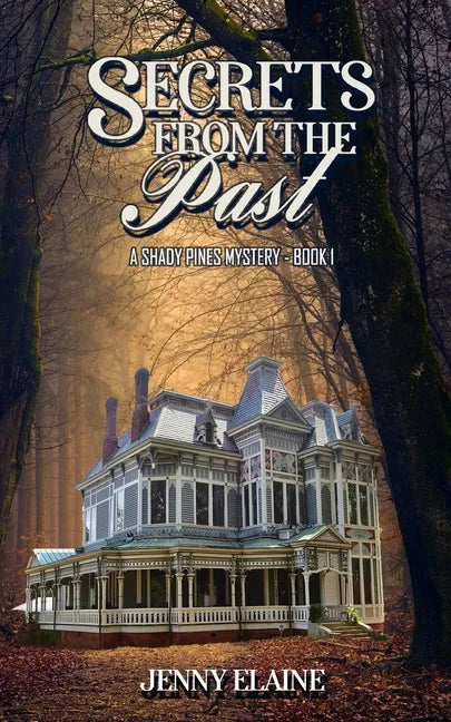 Secrets from the Past: A Shady Pines Mystery - Paperback