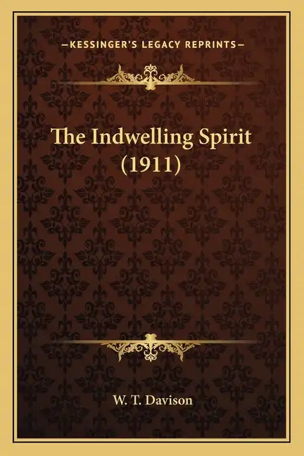 The Indwelling Spirit (1911) - Paperback
