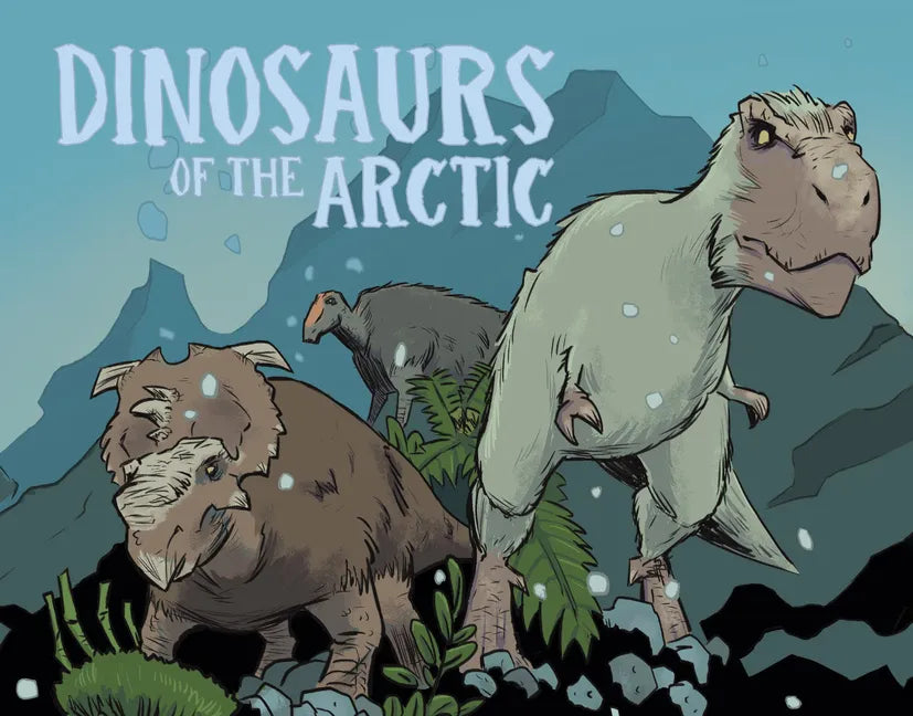 Dinosaurs of the Arctic: English Edition - Hardcover