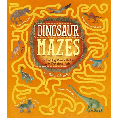 Dinosaur Mazes: 45 Exciting Mazes Packed with Prehistoric Facts - Paperback