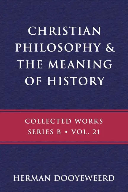 Christian Philosophy & the Meaning of History - Paperback