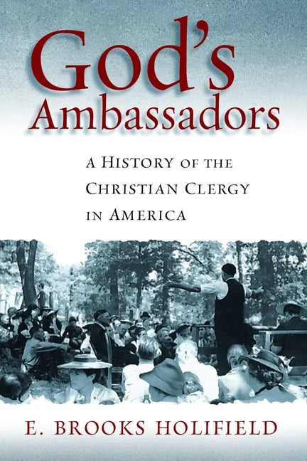 God's Ambassadors: A History of the Christian Clergy in America - Paperback