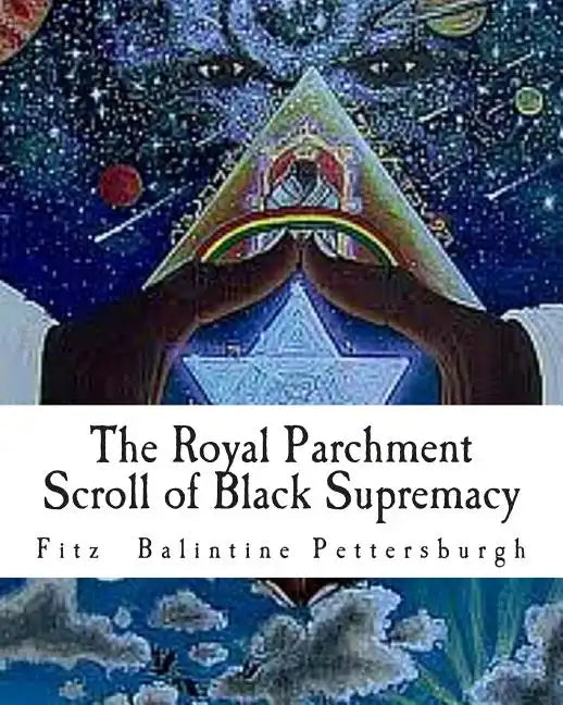 The Royal Parchment Scroll of Black Supremacy - Paperback