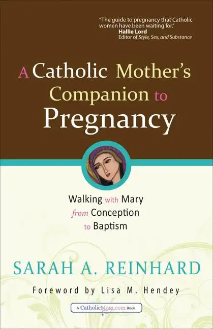A Catholic Mother's Companion to Pregnancy - Paperback