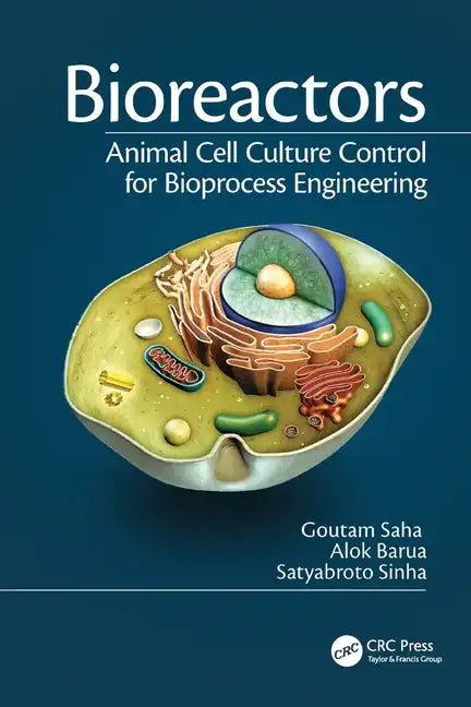 Bioreactors: Animal Cell Culture Control for Bioprocess Engineering - Paperback