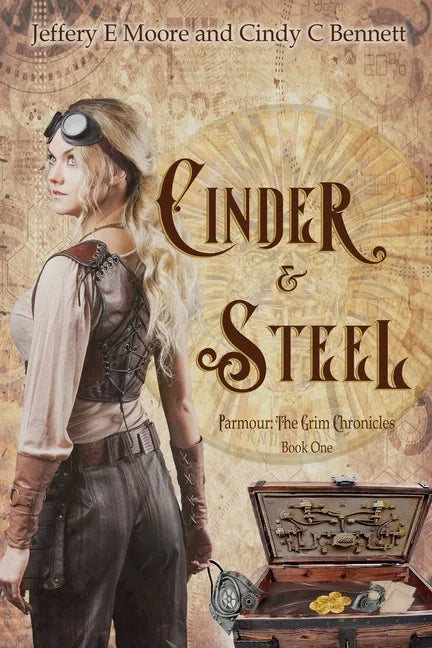 Cinder & Steel: Parmour: The Grim Chronicles Book One - Paperback