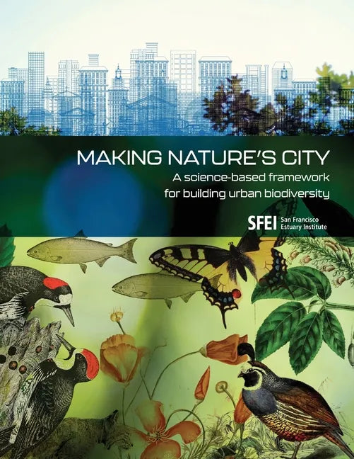 Making Nature's City: A science-based framework for building urban biodiversity - Paperback