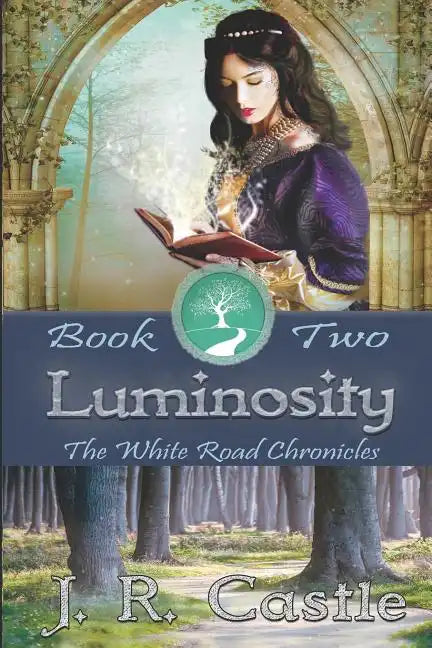 Luminosity: White Road Chronicles - Book Two - Paperback