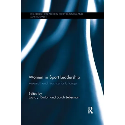 Women in Sport Leadership: Research and practice for change - Paperback