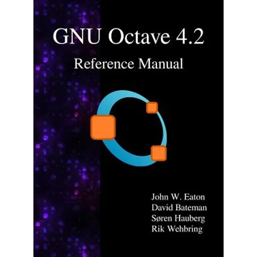 GNU Octave 4.2 Reference Manual - Hardcover