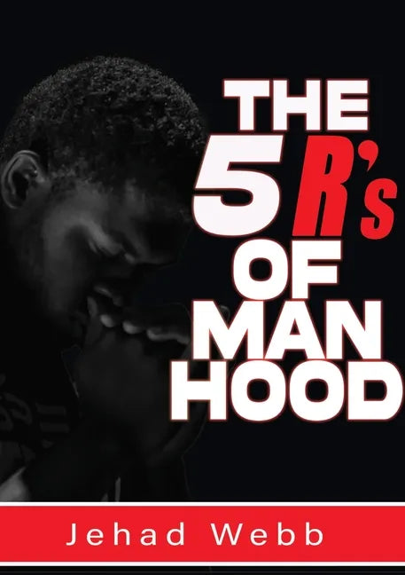 The 5 R's Of Manhood - Paperback