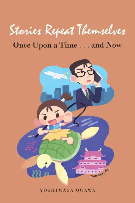 Stories Repeat Themselves: Once Upon a Time...And Now - Paperback