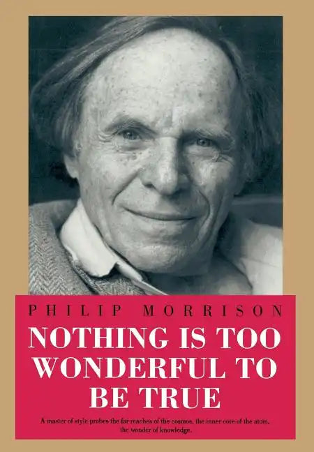 Nothing Is Too Wonderful to Be True - Hardcover