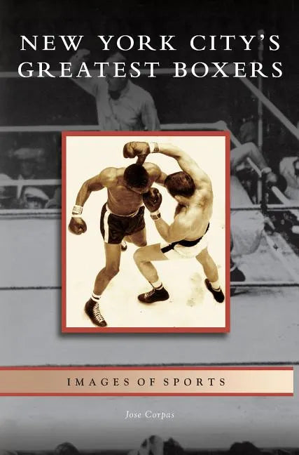 New York City's Greatest Boxers - Hardcover