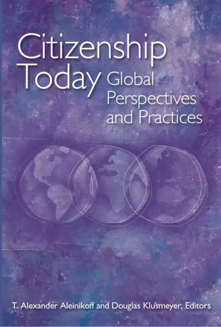 Citizenship Today: Global Perspectives and Practices - Paperback