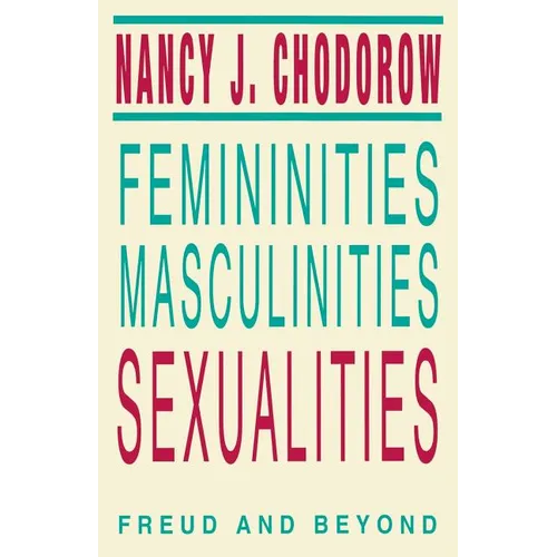 Femininities, Masculinities, Sexualities: Freud and Beyond - Paperback