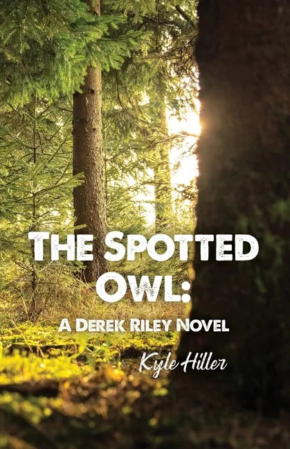 The Spotted Owl: A Derek Riley Novel - Paperback