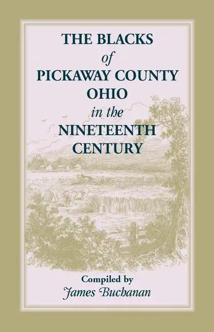 The Blacks of Pickaway County, Ohio in the Nineteenth Century - Paperback