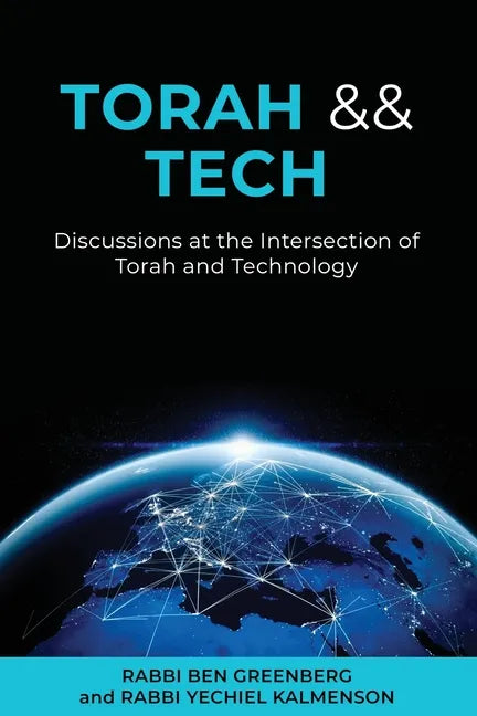 Torah && Tech: Discussions at the Intersection of Torah and Technology - Paperback