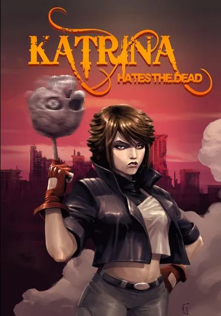 Katrina Hates The Dead: A blasphemous action-adventure comedy - Paperback