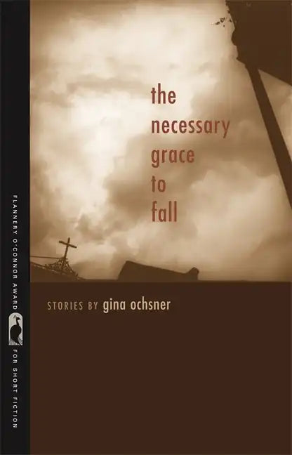 The Necessary Grace to Fall: Stories - Paperback