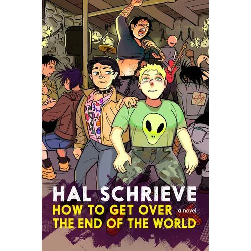 How to Get Over the End of the World - Hardcover