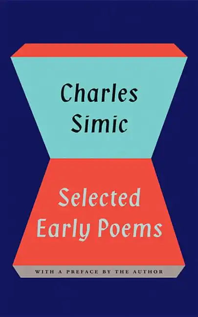 Selected Early Poems of Charles Simic - Paperback