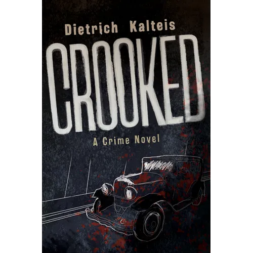 Crooked: A Crime Novel - Paperback