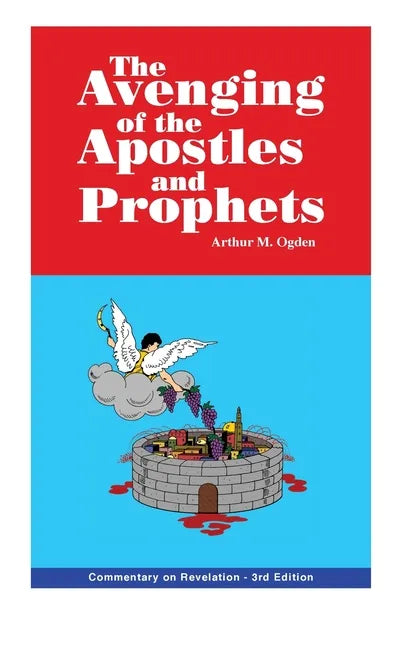 Avenging of the Apostles and Prophets: Commentary on Revelation - Hardcover