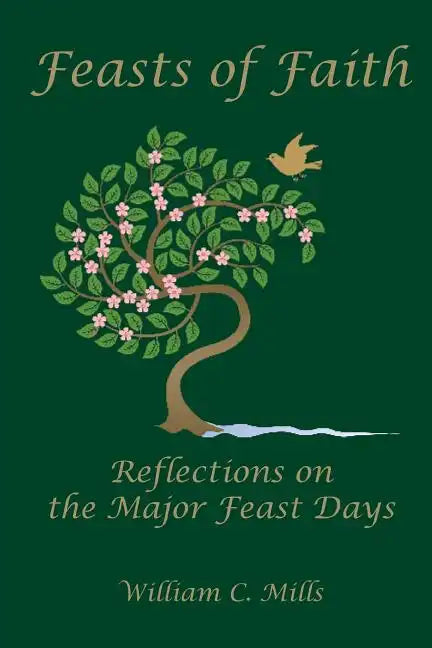 Feast of Faith: Reflections on the Major Feast Days - Paperback