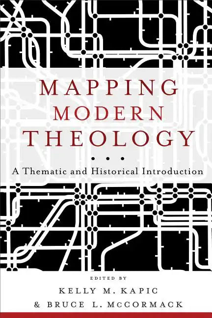 Mapping Modern Theology: A Thematic and Historical Introduction - Paperback