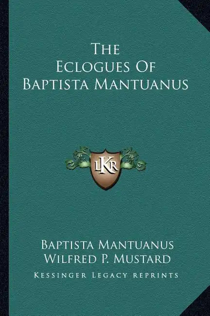 The Eclogues of Baptista Mantuanus - Paperback
