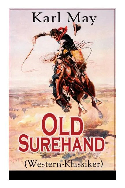 Old Surehand (Western-Klassiker): Alle 3 Bände - Paperback