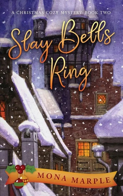 Slay Bells Ring: A Christmas Cozy Mystery Series Book 2 - Paperback