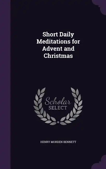 Short Daily Meditations for Advent and Christmas - Hardcover