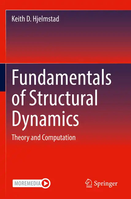 Fundamentals of Structural Dynamics: Theory and Computation - Paperback
