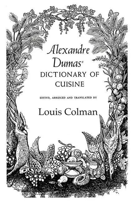 Alexander Dumas Dictionary Of Cuisine - Paperback