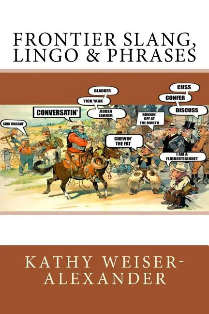 Frontier Slang, Lingo & Phrases - Paperback