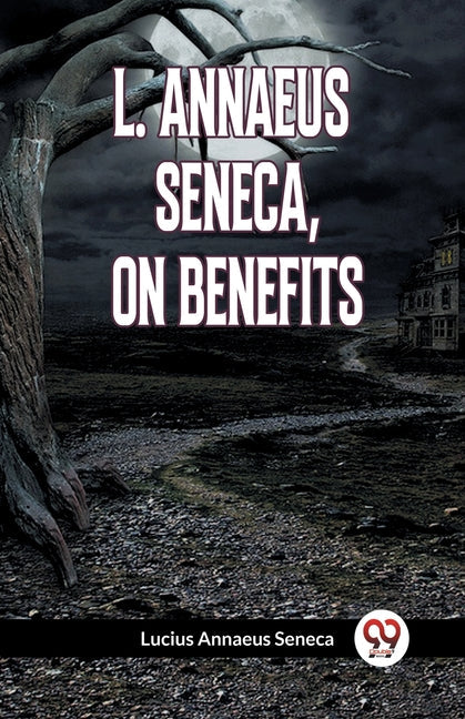 L. Annaeus Seneca, on Benefits - Paperback