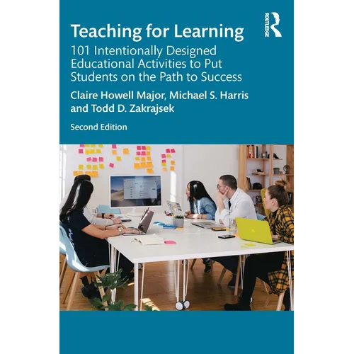 Teaching for Learning: 101 Intentionally Designed Educational Activities to Put Students on the Path to Success - Paperback