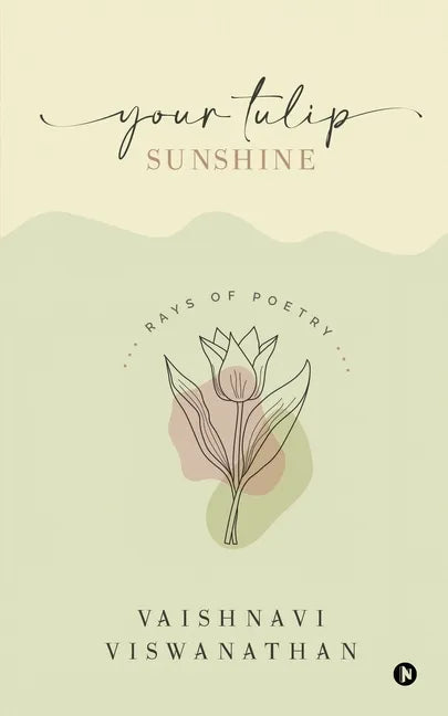 Your Tulip Sunshine: Rays of Poetry - Paperback