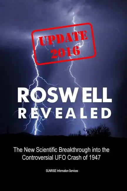 Roswell Revealed: The New Scientific Breakthrough into the Controversial UFO Crash of 1947 (U.S. English / Update 2016) - Paperback