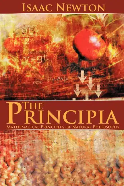 The Principia: Mathematical Principles of Natural Philosophy - Paperback