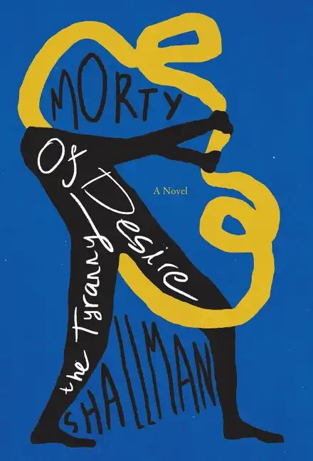 The Tyranny of Desire - Hardcover