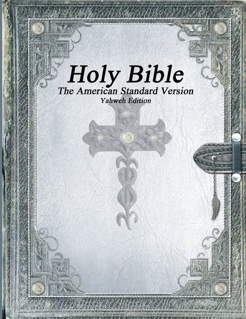 Holy Bible, The American Standard Version, Yahweh Edition - Paperback