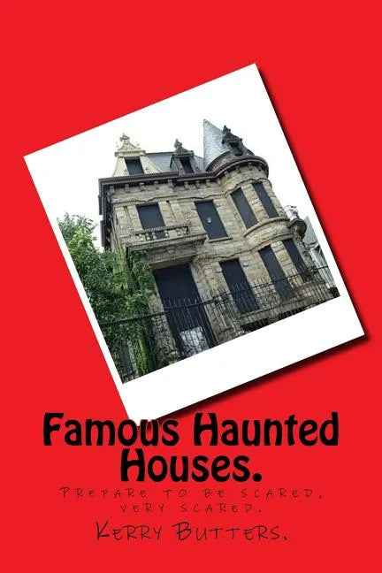 Famous Haunted Houses. - Paperback