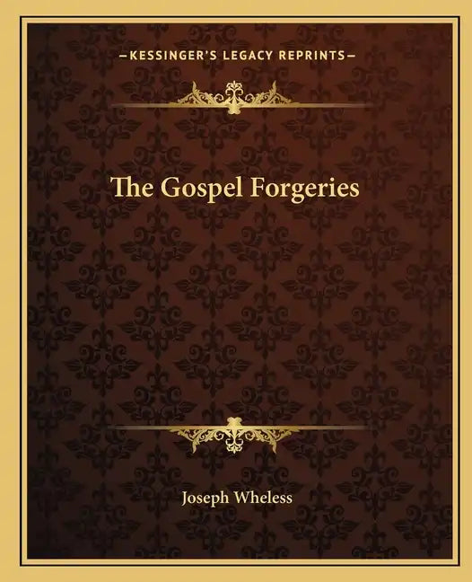 The Gospel Forgeries - Paperback